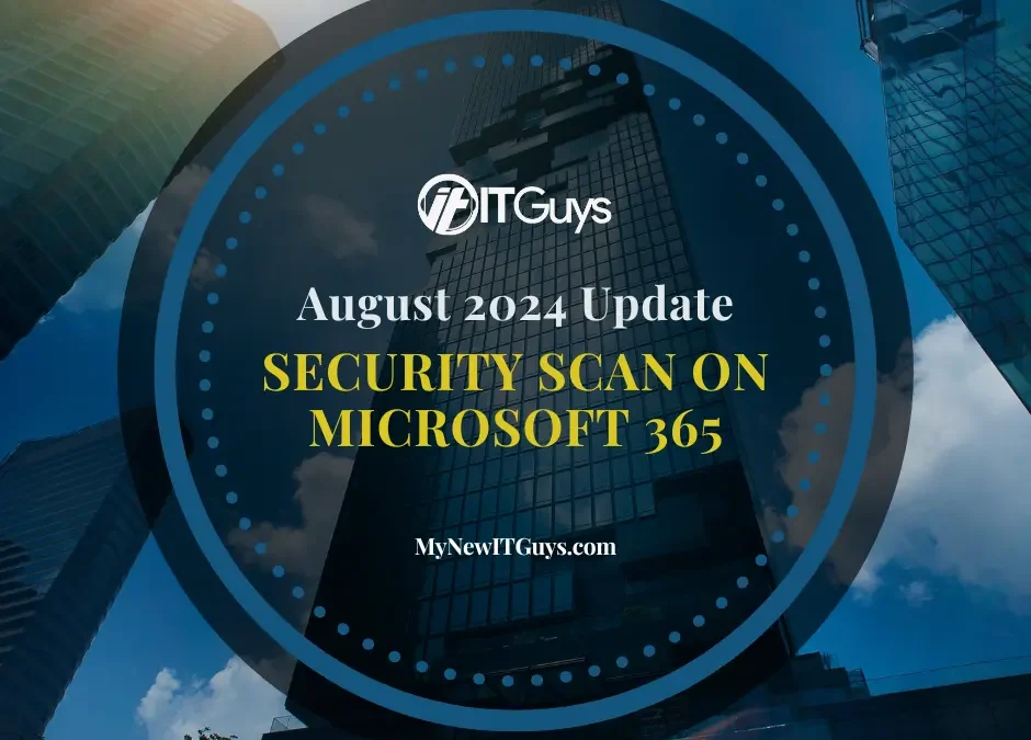 August 2024 Update: Security Scan on Microsoft 365