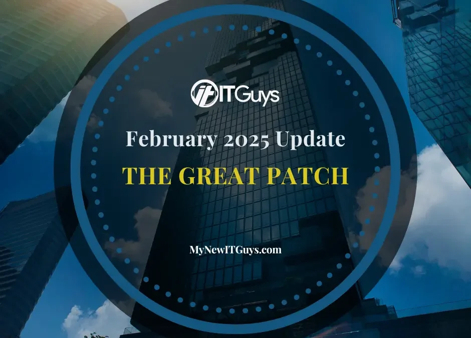 February 2025 Update: The Great Patch