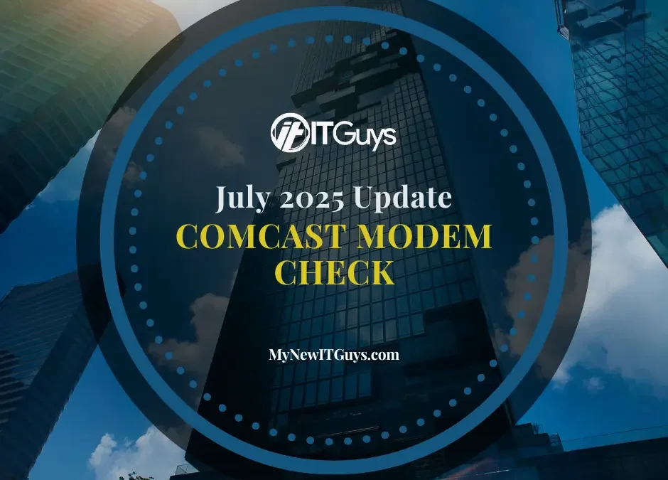 July 2025 Update: Comcast Modem Check