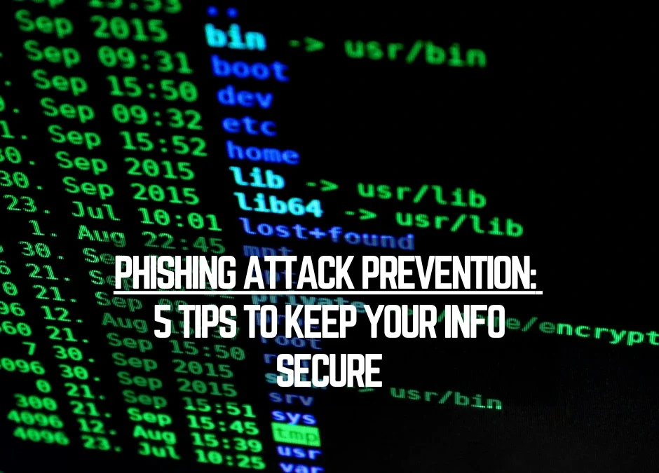 Phishing Prevention:  5 Tips to Keep Your Info Secure