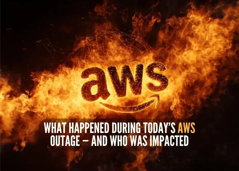 What Happened During Today’s AWS Outage — and Who Was Affected